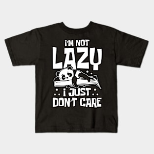 I'm Not Lazy I Just Don't Care Panda Kids T-Shirt